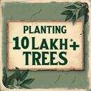 Planting 10 Lakh Trees